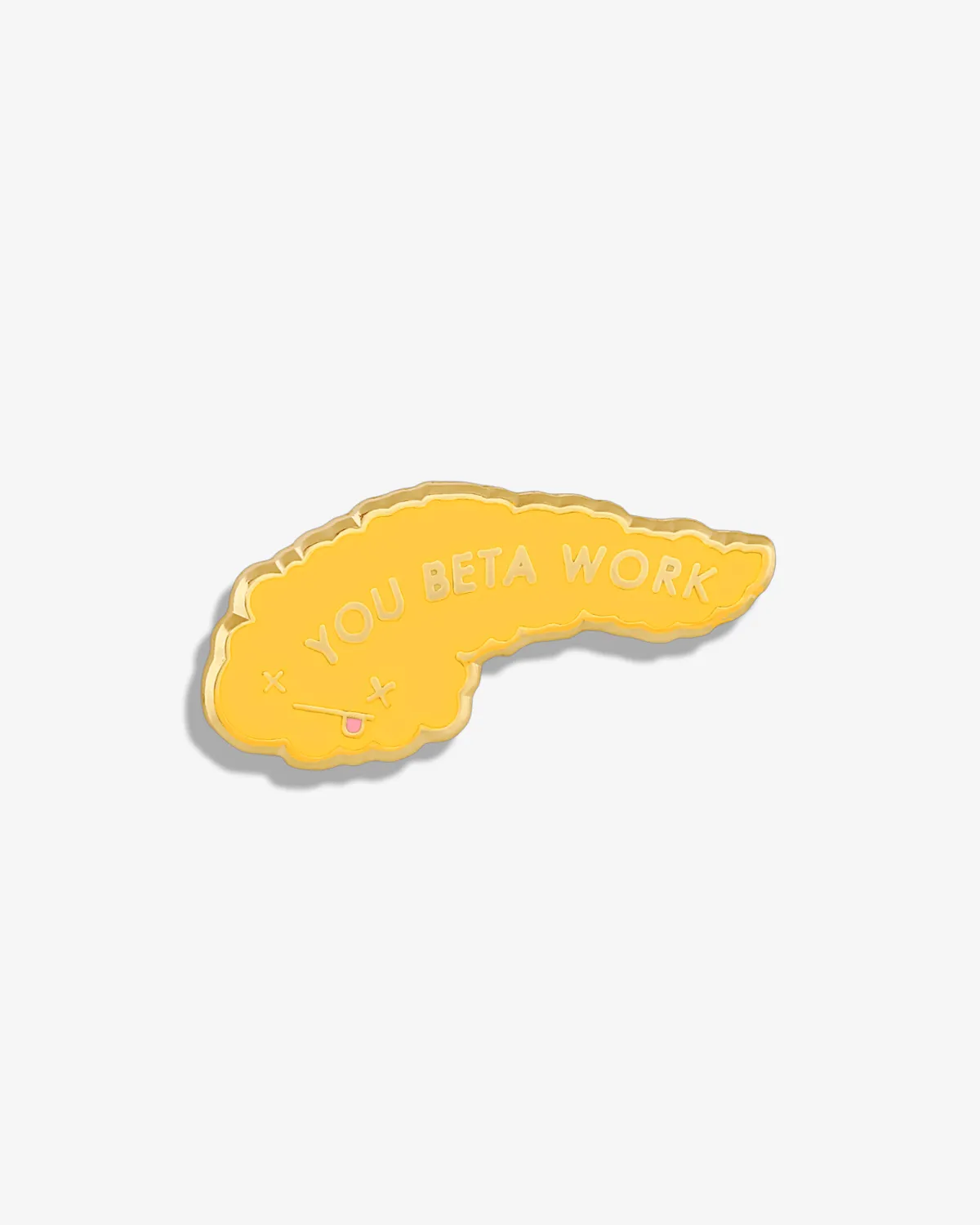 You Beta Work (Pancreas) Lapel Pin